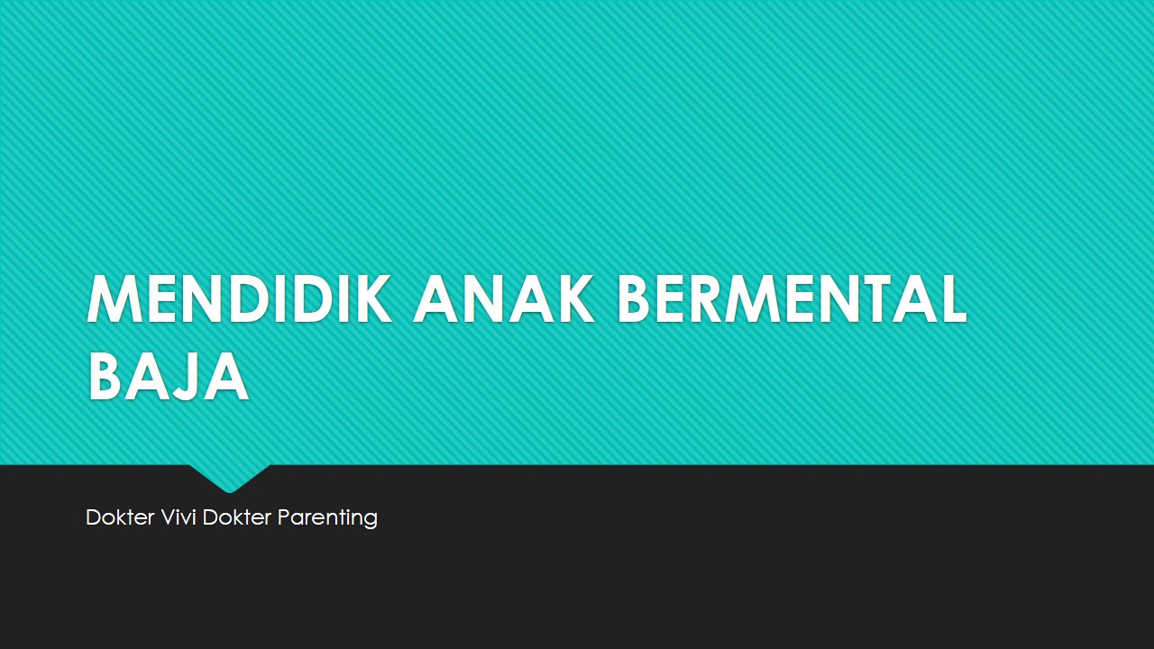 mendidik anak bermental baja